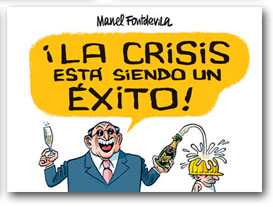 La crisis está siendo un éxito / Manel Fontdevila La crisis está siendo un éxito / Manel Fontdevila