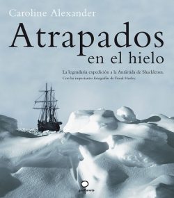 Atrapados en el hielo - Caroline Alexander