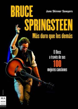 Bruce Springsteen: Mas duro que los demás - June Skinner Sawyers