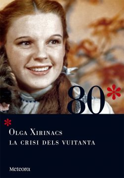 La Crisi dels vuitanta / Olga Xirinacs