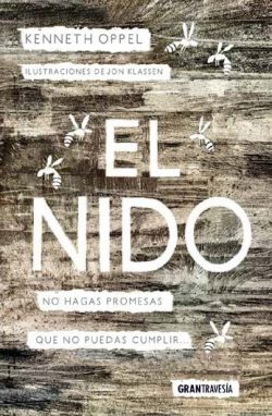 El nido: no hagas promesas que no puedes cumplir / Oppel, Kenneth