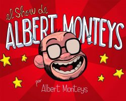 El show de Albert Monteys / Albert Monteys