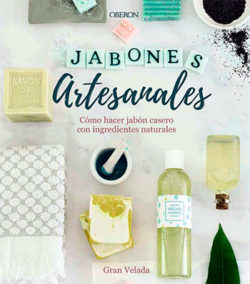 Jabones artesanales: cómo hacer jabón casero con ingredientes naturales