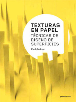 Texturas en papel: técnicas de diseño de superficies JACKSON, Paul