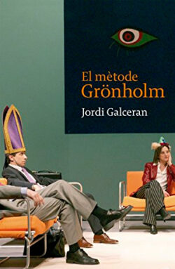 GALCERAN, Jordi El Mètode Grönholm