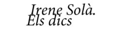 IRENE SOLÀ. ELS DICS