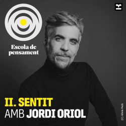 Escola de Pensament. Jordi Oriol