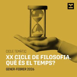 XX Cicle de Filosofia. Què és el temps?