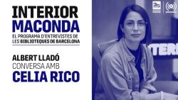 Imatge promocional del programa d’entrevistes Interior Maconda, amb una persona asseguda en un plató i el text “Albert Lladó conversa amb Celia Rico”. Inclou els logotips de Biblioteques de Barcelona i Ràdio Maconda.