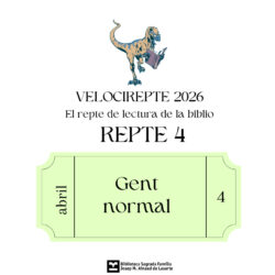 Imatge del repte de lectura “Velocirepte 2026. El repte de lectura de la biblio”. Repte 4 del mes d’abril per a públic adult (“gent normal”). Il·lustració d’un dinosaure llegint un llibre a la part superior i, a sota, una entrada de color verd amb el text del repte. Logotip de la Biblioteca Sagrada Família – Josep M. Ainaud de Lasarte a la part inferio