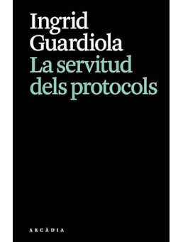 Coberta de LA SERVITUD DELS PROTOCOLS
