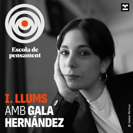 Escola de Pensament. Llums. Gala Hernández