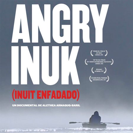 Angry Inuk - Alethea Arnaquq-Baril