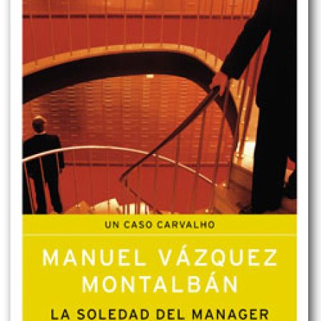 La soledad del manager - Manuel Vázquez Montalbán