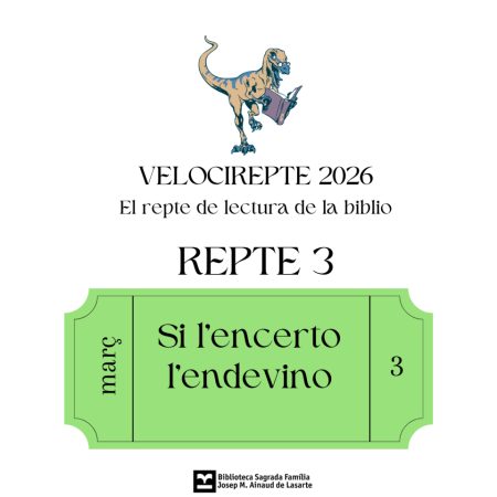 del Velocirepte 2026 de la Biblioteca Sagrada Família. Repte 3 del mes de març, amb el títol ‘Si l’encerto l’endevino’, il·lustrat amb un dinosaure llegint