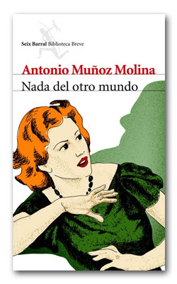 Nada del otro mundo - Antonio Munoz Molina