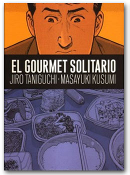 El gourmet solitario - Jiro Taniguchi - Masayuki Kusumi