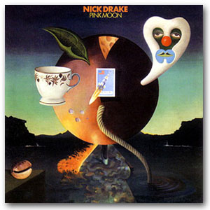 Pink moon - Nick Drake