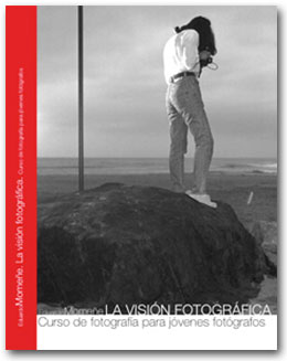 La visión fotográfica - Eduardo Momeñe