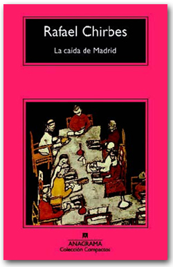 La caida de Madrid - Rafael Chirbes
