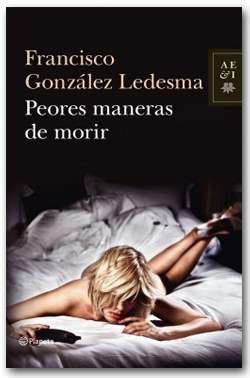 Peores maneras de morir - Francisco Gonzalez Ledesma