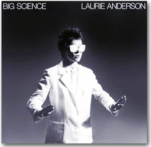 Big Science - Laurie Anderson