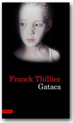 Gataca - Franck _Thilliez