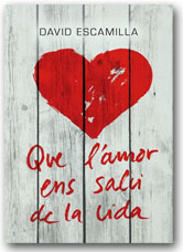 Que l'amor ens salvi la vida - David Escamilla