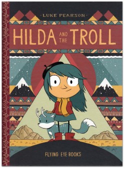 Hilda and the Troll - Luke Pearson