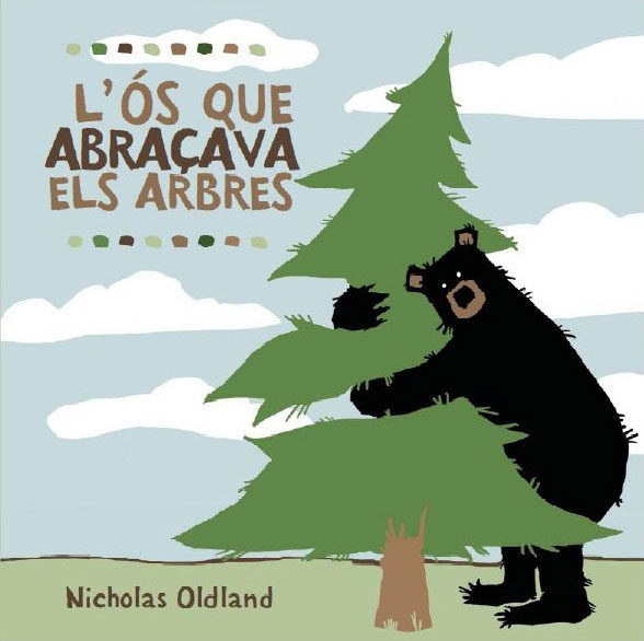L'ós que abraçava els arbres - Nicholas Oldland