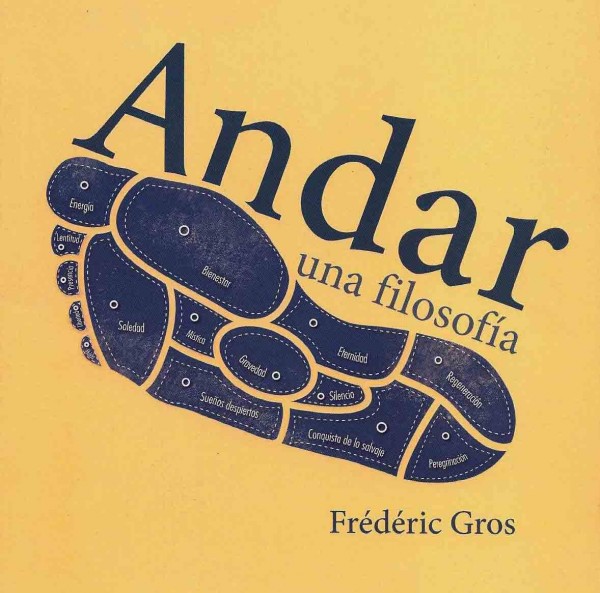 Andar una filosofía - Frédéric Gros