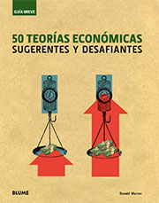 50 teorías económicas sugerentes y desafiantes - Donald Marron