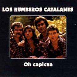 Los Rumberos Catalanes - Oh Capicua