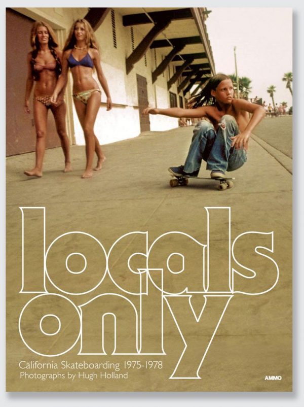 Locals only : California skateboarding 1975-1978