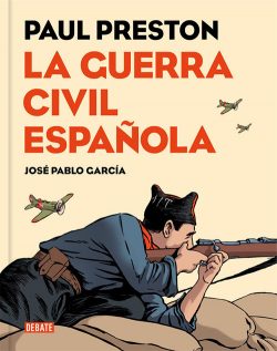 Paul Preston: La guerra civil española  JOSÉ PABLO GARCÍA