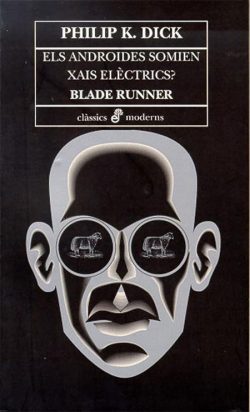 Blade Runner: els androides somien xais elèctrics?  DICK, Philip K. Cíborgs