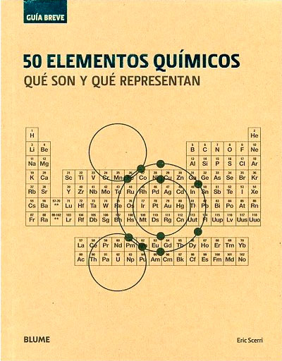 50 elementos químicos, qué son y qué representan  SCERRI, Eric; ALDERSEY WILLIAMS, Hugh