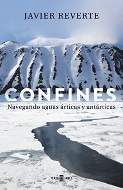 Confines: navegando aguas árticas y antárticas  REVERTE, Javier