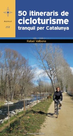 50 itineraris de cicloturisme tranquil per Catalunya  VALLBONA, Rafael