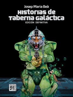 Historias de la taberna galáctica  BEÀ, Josep Maria