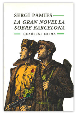 Pàmies, Sergi /La Gran novel·la sobre Barcelona