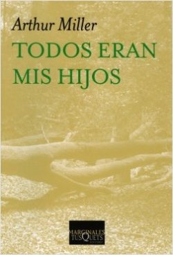 Todos eran mis hijos - Arthur Miller