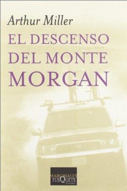 Descenso del monte Morgan - Arthur Miller