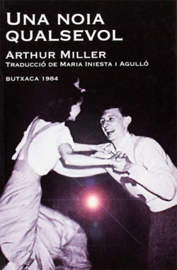 Una noia qualsevol - Arthur Miller
