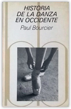 Historia de la danza en Occidente Bourcier, Paul