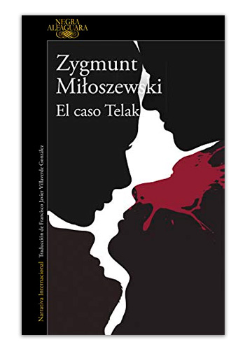 El caso Telak (Polònia) / Zygmunt Miloszevski