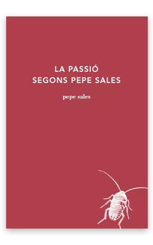 La passió segons Pepe Sales SALES, Pepe