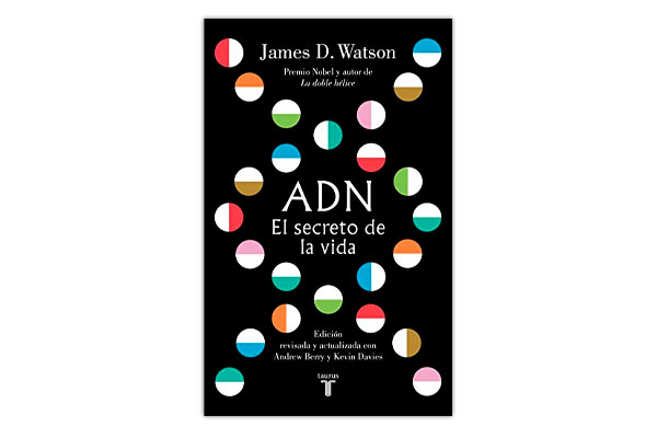WATSON, James D. ADN: el secreto de la vida