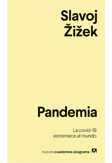 ZIZEK, Slavoj Pandèmia La covid-19 trasbalsa el món