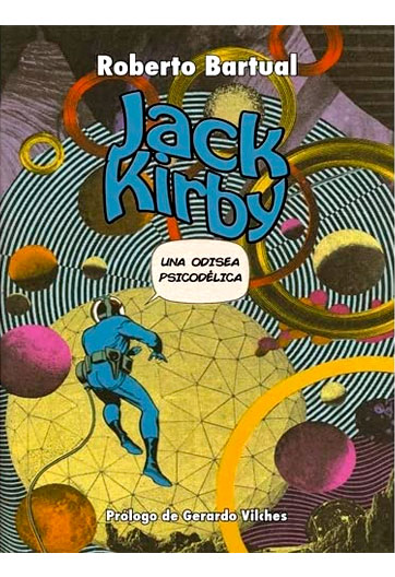BARTUAL, Roberto Jack Kirby, una odisea psicodélica